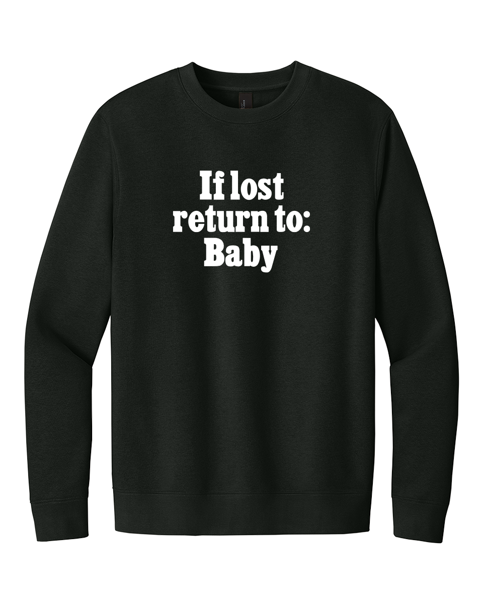 Custom embroidered black crewneck sweatshirt with 'If Lost Return To: Baby' text. Perfect matching couples sweatshirt for a unique and fun gift.