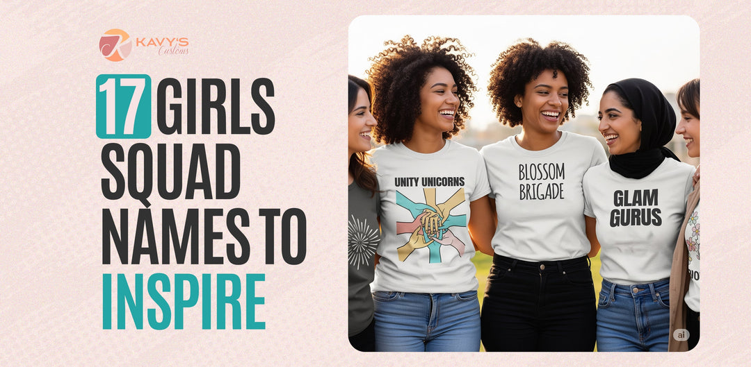 17 Girls Squad Names wearing custom t-shirts