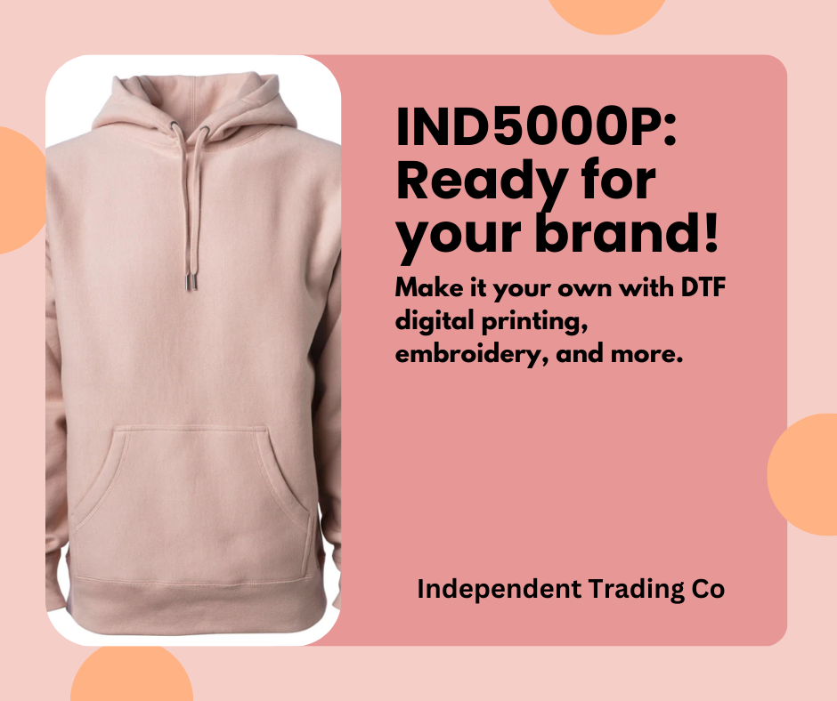 IND5000P hoodie in pink with writing that states "ready for your brand"